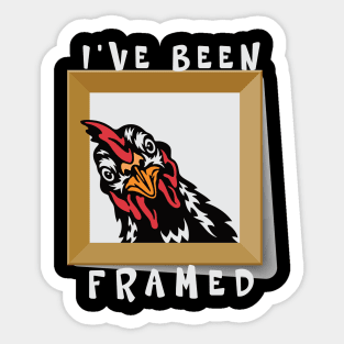 I've Been Framed Funny Chicken Dark Colors Sticker